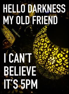"Hello Darkness, my old friend. I can't believe it's 5pm." #TimeChange #grrr #darkness #stuckinindiana #stuckinindiana_pairing Hello Darkness My Old Friend