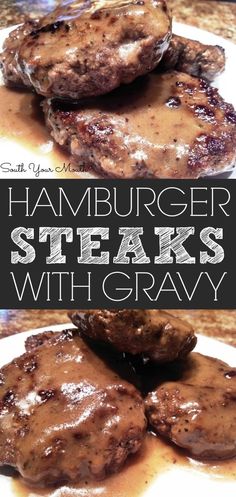 hamburger steaks with gravy is on a white plate and has the words hamburger steaks with gravy over it