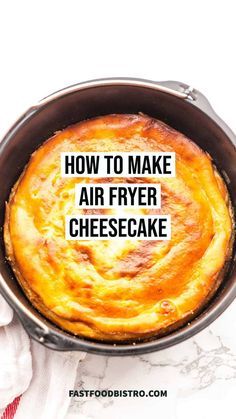 how to make air fryer cheesecake in a skillet with text overlay