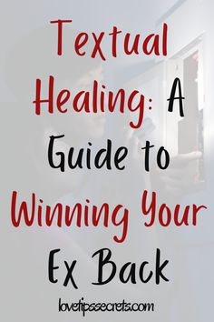 a woman looking into a window with text that reads, textual healing a guide to winning your ex back