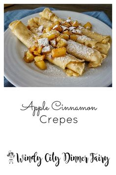 an apple cinnamon crepes recipe on a white plate with the title above it