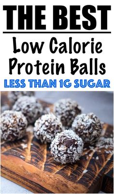 the best low calorie protein balls less than sugar