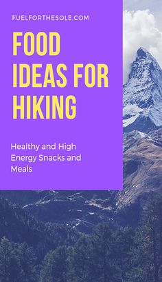 food ideas for hiking healthy and high energy snacks and meals cover image with mountains in the background