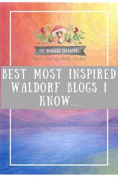 the title for the book best most inspired waldorf blog i know it is