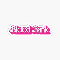 a pink sticker that says blood bank