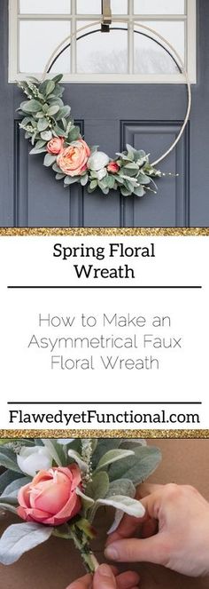 how to make an asymmetrical faux floral wreath with flowers and foliage for spring