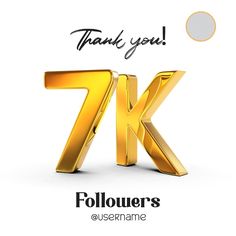 the letter k is made up of gold letters and it says, thank you followers