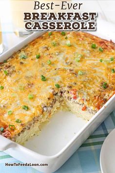 the best ever breakfast casserole in a white dish