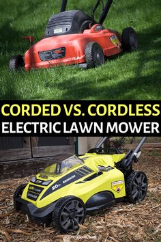 two lawn mowers with the words corded vs cordless electric lawn mower