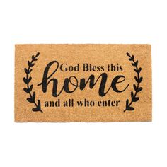 a coir door mat with the words, god bless this home and all who enter