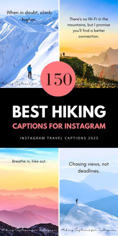 the top 50 best hiking captions for instagrams from instagram travel views, not deadlines