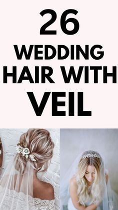 wedding hair with veil is the perfect way to dress up your bridal gown and make it