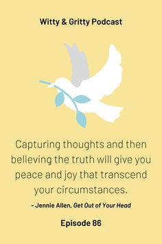 a yellow background with an image of a dove and the words, capturing thoughts and then believing the truth will give you peace and joy that transcend