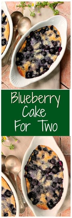 blueberry cake for two in a white dish with spoons on the side and green lettering