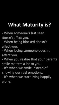 the text is written in black and white, which reads what matruity is?