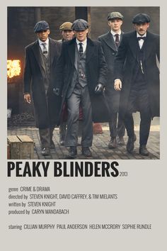 the poster for peaky binders shows men in suits and hats walking down a street