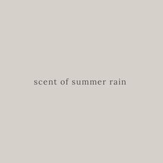 the words scent of summer rain on a gray background