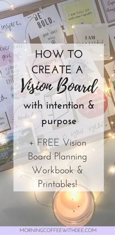 a table with a candle and some notes on it that says how to create a vision board with intention & purpose