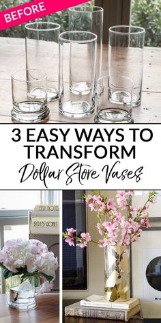 three different vases with flowers in them and the words, 3 easy ways to transform dollar