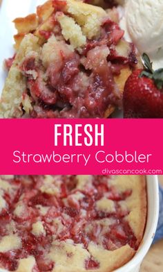 fresh strawberry cobbler with ice cream and strawberries