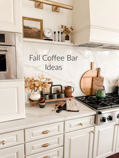 a kitchen with white cabinets and marble counter tops that has the words fall coffee bar ideas on it