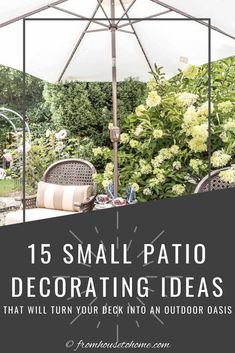 an umbrella with the words 15 small patio decor ideas that will turn your backyard into an outdoor oasis