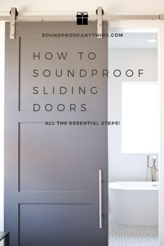 a bathroom door with the words how to soundproof sliding doors