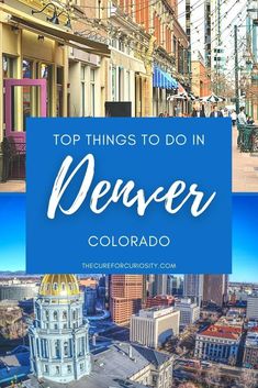 the top things to do in denver, colorado