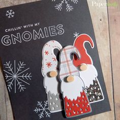 a card with two gnomes on it and snowflakes in the background that says chillin'with my gnomes