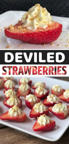 strawberry shortcakes with whipped cream on top and the words deviled strawberries above them