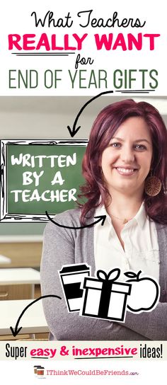 a woman with her arms crossed in front of a chalkboard that says, what teachers really want for end of year gifts