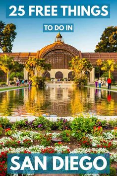 the san diego zoo with text overlay that reads 25 free things to do in san diego