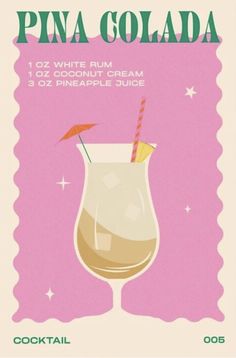 a poster with an image of a drink in the bottom right hand corner and text that reads, pina colada