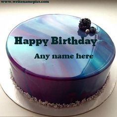 a birthday cake with the words happy birthday any name here on it is in front of a white background