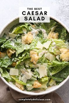 the best caesar salad recipe is made with fresh lettuce, parmesan cheese and croutons