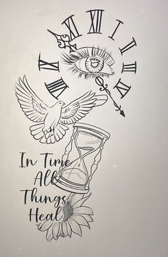 an ink drawing of a clock and bird with the words in time all things heal