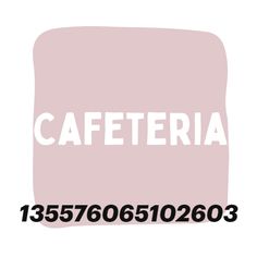 the words cafeteria are in white letters on a light pink background with black and white