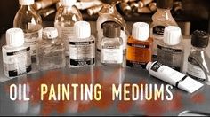 oil painting mediums and bottles on a table with the words oil painting mediums