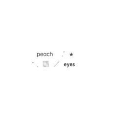 the words peach, eyes and stars are in black and white letters on a white background