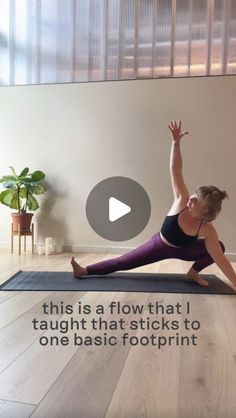 a woman is doing yoga on a mat with the words, this is a flow that i taught that sticks to one basic footprint