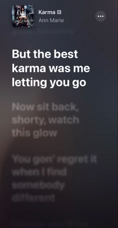 an instagram with the text, but the best karma was me letting you go