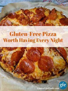 gluten free pizza worth having every night with text overlay that reads gluten free pizza worth having every night