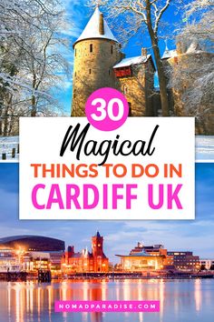 the top things to do in cardiff uk with text overlay that reads 30 magic things to do in cardiff uk