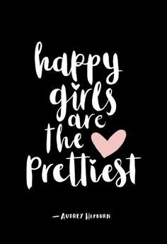 a black background with the words happy girls are the prettiest in pink and white