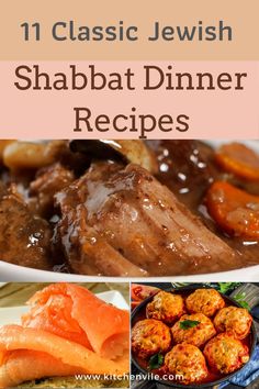 different types of food with text overlay that reads 11 classic jewish shabbat dinner recipes