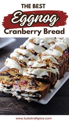 Eggnog Cranberry Bread Peppermint Eggnog, Peach Quick Bread, Cranberry And White Chocolate, Chocolate Eggnog, Eggnog Bread, Easy Holiday Dessert, Christmas Main Dishes, Easy Holiday Desserts, Christmas Dinner Menu