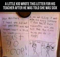 a piece of paper with writing on it that says, a little kid wrote this letter for his teacher after he was told she was sick