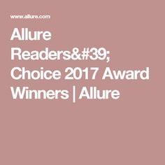 Allure Readers' Choice 2017 Award Winners | Allure Drugstore Moisturizer, Face Cream Best, Eye Creme, Favorite Makeup Products, Beauty Lover, Beauty Favorites, Choice Awards, Best Face Products, Award Winner