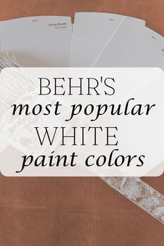 the words behr's most popular white paint colors