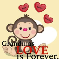 a monkey with hearts flying above it and the words grandma's love is forever